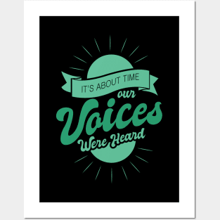 'Its About Time Our Voices Are Heard' Education Shirt Posters and Art